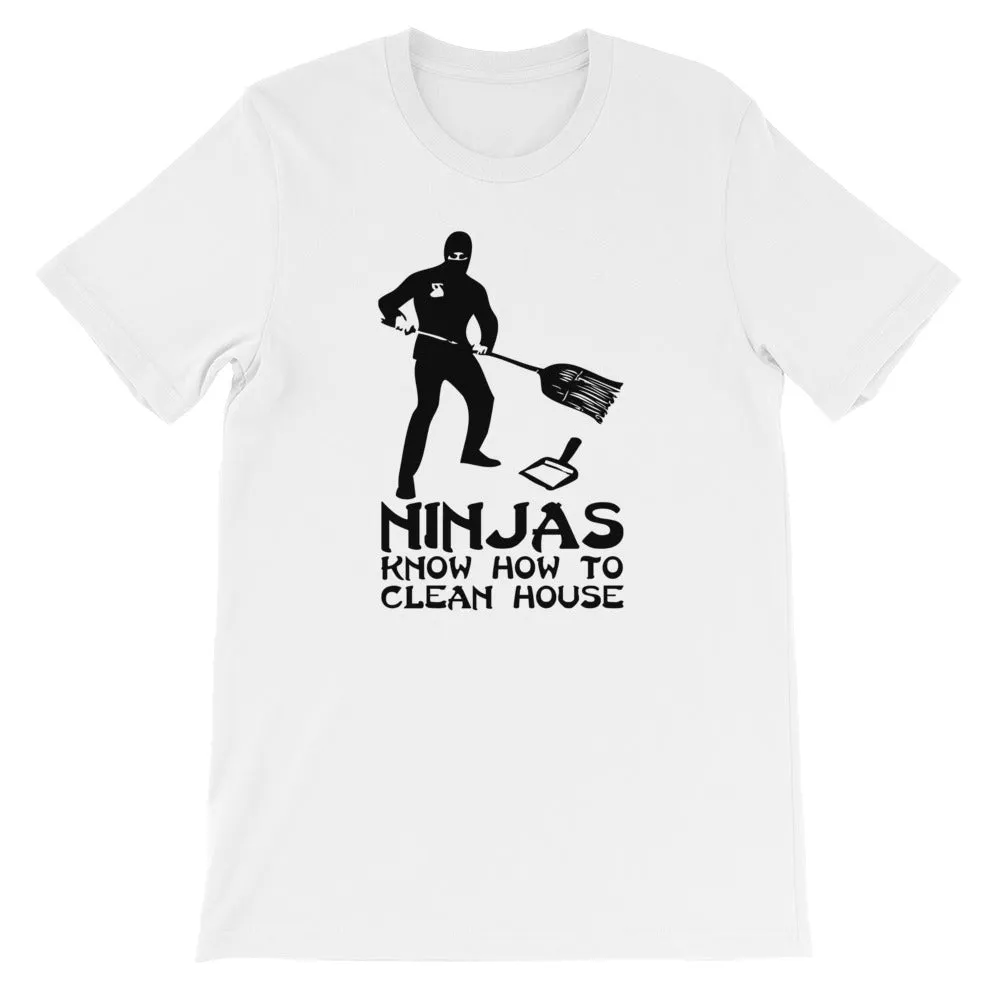 Ninjas Know How To Clean House T-Shirt (Unisex)